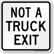 Not A Truck Exit Sign