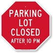 Parking Lot Closed After 10 PM Sign