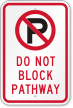 Do Not Block Pathway Sign with Symbol