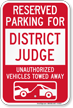 Reserved Parking For District Judge Tow Away Sign