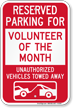 Reserved Parking For Volunteer Of The Month Sign