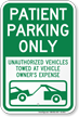 Patient Parking Only, Unauthorized Vehicles Towed Sign
