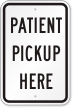 Patient Pickup Here Sign