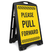 Please Pull Forward Sidewalk Sign