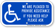 We Pleased Provide Assistance Need Help Ask Sign