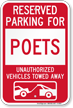 Reserved Parking For Poets Vehicles Tow Away Sign