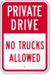 Private Drive No Trucks Allowed Sign
