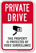 Private Drive, Property Under Video Surveillance Sign
