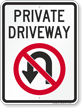 Private Driveway, No U Turn Sign