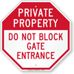 Private Property Do Not Block Gate Entrance Sign