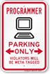Programmer Parking Violators Will Be Meta Tagged Sign