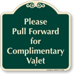 Pull Forward For Complimentary Valet Signature Sign