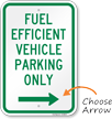 Fuel Efficient Vehicle Parking Only Sign with Arrow
