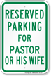 Reserved Parking For Pastor Or His Wife Sign
