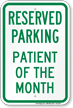Reserved Parking Patient Of The Month Sign