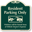 Resident Parking Only, Tow Away Zone Signature Sign