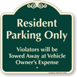Resident Parking Only, Violators Towed Signature Sign