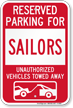 Reserved Parking For Sailors Vehicles Tow Away Sign