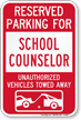 Reserved Parking For School Counselor Tow Away Sign