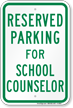 Parking Space Reserved For School Counselor Sign