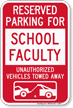 Reserved Parking For School Faculty Tow Away Sign