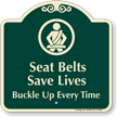 Seat Belts Save Lives Buckle Up Sign
