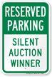 Silent Auction Winner Reserved Parking Sign