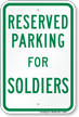 Parking Space Reserved For Soldiers Sign
