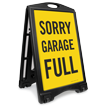 Sorry Garage Full Sidewalk Sign