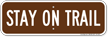 Stay on Trail Campground Sign