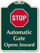 Stop, Automatic Gate, Opens Inward Signature Sign