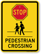 Stop Pedestrian Crossing (with graphic) Pedestrian Sign