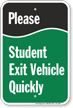 Student Exit Vehicle Quickly Drop Off Sign