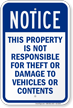 This Property Not Responsible For Theft Or Damage Sign