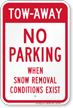 Tow Away When Snow Removal Conditions Exist Sign