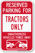 Reserved Parking For Tractors Only Tow Away Sign