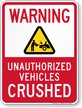 Unauthorized Vehicles Crushed No Parking Sign