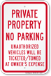 Private Property, Unauthorized Vehicles Will Be Ticketed Sign