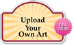 Upload Your Own Art Custom Dome Top SignatureSign