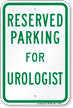 Parking Space Reserved For Urologist Sign