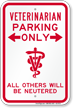 Veterinarian Parking Only, Funny Reserved Parking Sign