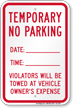 Violators Will Be Towed Temporary No Parking Sign