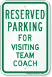 Parking Space Reserved For Visiting Team Coach Sign