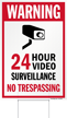 Warning 24 Hour Video Surveillance No Trespassing