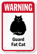 Warning Guard Fat Cat Guard Cat Sign