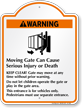 Warning, Moving Gate Cause Serious Injury Signature Sign