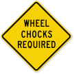 Wheel Chocks Required Sign