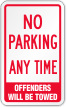 No Parking Any Time Offenders Will Be Towed Label