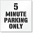 5 Minute Parking Only, Parking Lot Stencil