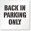Back In Parking Only Stencil